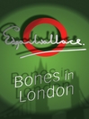 Bones in London (eBook): Bones Series, Book 2